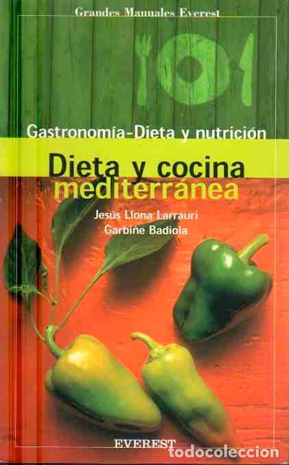 B&uuml;cher: Dieta y cocina mediterr&aacute;nea - Llona Larrauri, Jes&uacute;s / Badiola, Garbi&ntilde;e