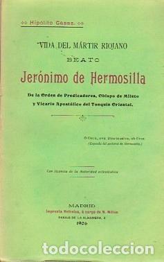 B&uuml;cher: Vida del m&aacute;rtir riojano beato Jer&oacute;nimo de Hermosilla - Casas y G&oacute;mez de Andino, Hip&oacute;lito