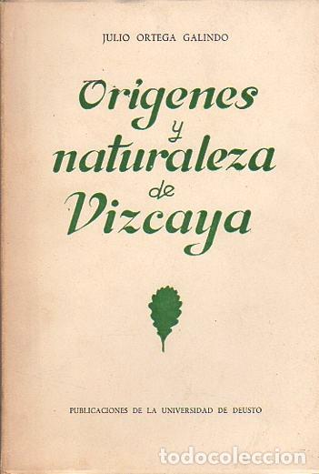 Libri di seconda mano: Ensayo sobre los or&iacute;genes y naturaleza de Vizcaya - Ortega Galindo, Julio/Catedr&aacute;tico, Profesor de H
