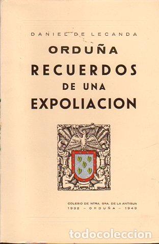 Libros: Ordu&ntilde;a. Recuerdos de una Expoliaci&oacute;n - Lecanda, Daniel de - Foto 1