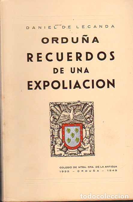 Libros: Ordu&ntilde;a. Recuerdos de una Expoliaci&oacute;n - Lecanda, Daniel de - Foto 1