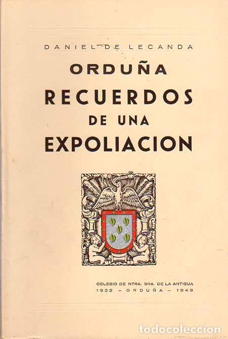 Libros: Ordu&ntilde;a. Recuerdos de una Expoliaci&oacute;n - Lecanda, Daniel de - Foto 1