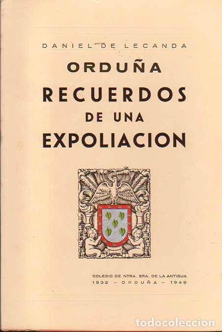 Libros: Ordu&ntilde;a. Recuerdos de una Expoliaci&oacute;n - Lecanda, Daniel de - Foto 1