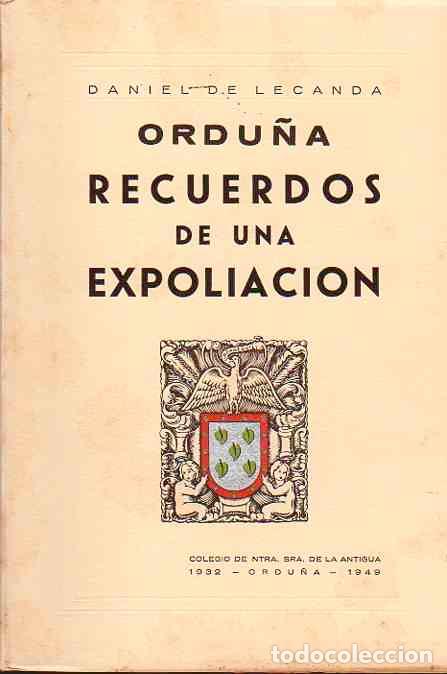 Libros: Ordu&ntilde;a. Recuerdos de una Expoliaci&oacute;n - Lecanda, Daniel de - Foto 1