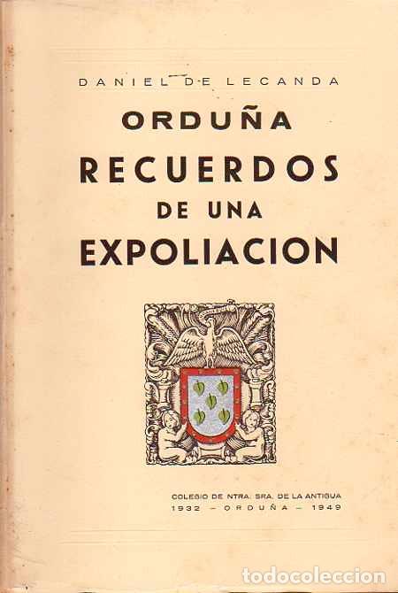 Libros: Ordu&ntilde;a. Recuerdos de una Expoliaci&oacute;n - Lecanda, Daniel de - Foto 1
