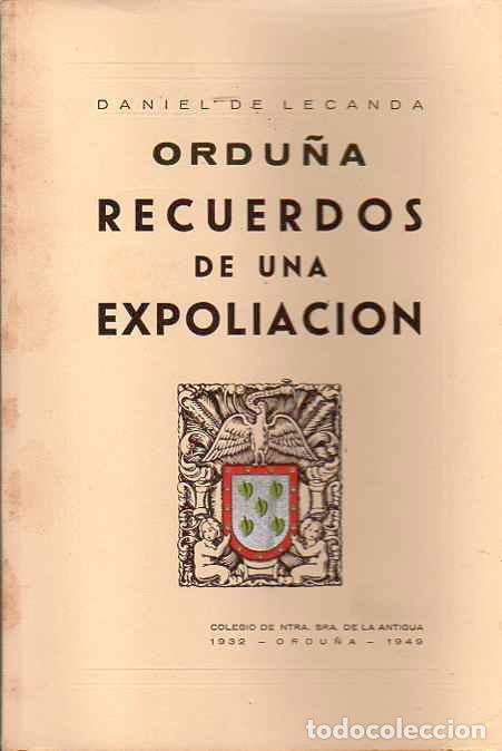 Libros: Ordu&ntilde;a. Recuerdos de una Expoliaci&oacute;n - Lecanda, Daniel de - Foto 1
