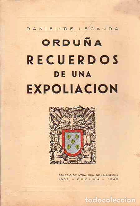 Libros: Ordu&ntilde;a. Recuerdos de una Expoliaci&oacute;n - Lecanda, Daniel de - Foto 1