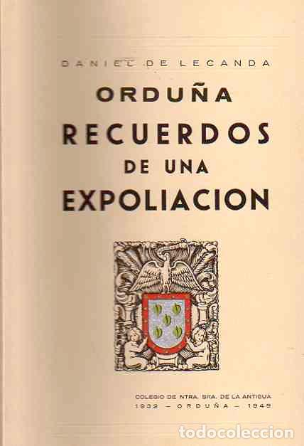 Libros: Ordu&ntilde;a. Recuerdos de una Expoliaci&oacute;n - Lecanda, Daniel de - Foto 1