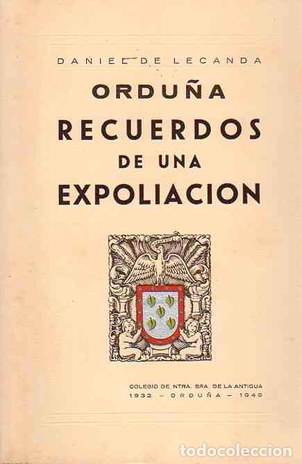 Libros: Ordu&ntilde;a. Recuerdos de una Expoliaci&oacute;n - Lecanda, Daniel de - Foto 1