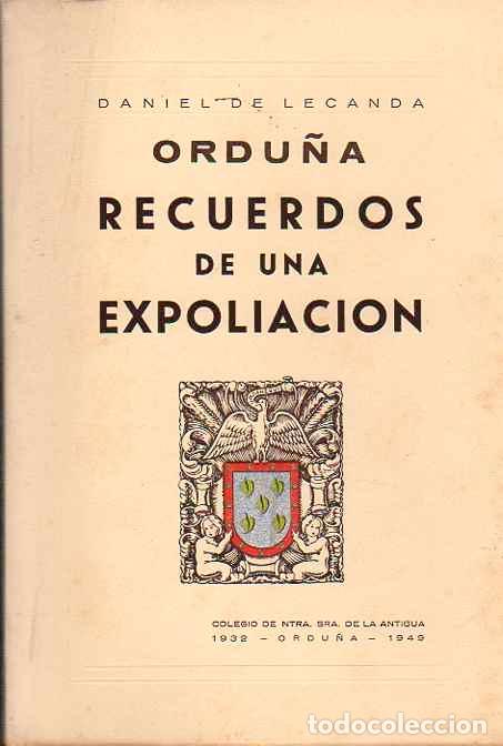 Libros: Ordu&ntilde;a. Recuerdos de una Expoliaci&oacute;n - Lecanda, Daniel de - Foto 1