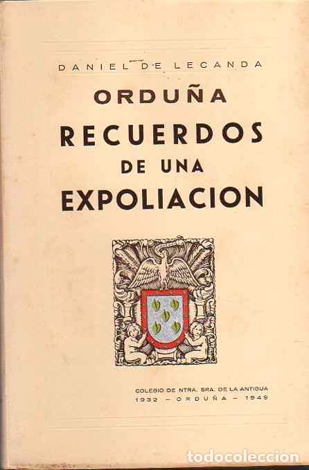Libros: Ordu&ntilde;a. Recuerdos de una Expoliaci&oacute;n - Lecanda, Daniel de - Foto 1