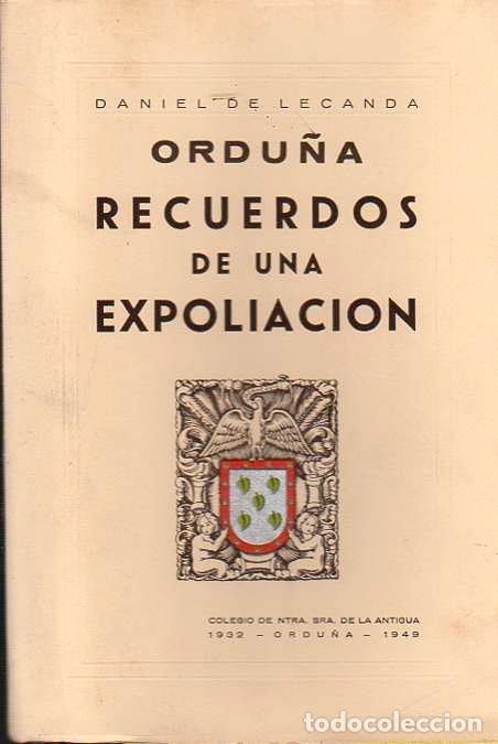 Libros: Ordu&ntilde;a. Recuerdos de una Expoliaci&oacute;n - Lecanda, Daniel de - Foto 1