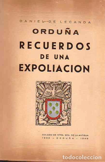 Libros: Ordu&ntilde;a. Recuerdos de una Expoliaci&oacute;n - Lecanda, Daniel de - Foto 1