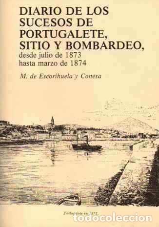 Libri di seconda mano: Diario de los Sucesos de Portugalete, Sitio y Bombardeo, desde julio de 1873 hasta marzo de 1874 - E