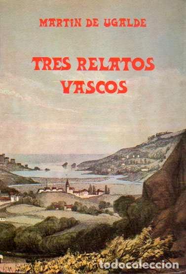 Libros: Tres Relatos Vascos - Ugalde, Mart&iacute;n de - Foto 1