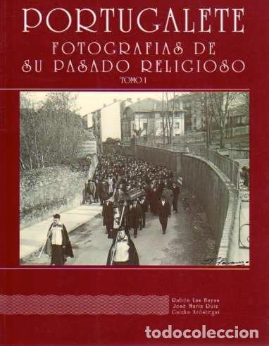 Libri di seconda mano: Portugalete. Fotograf&iacute;as de su Pasado Religioso - Las Hayas, Rub&eacute;n/Ruiz, Jos&eacute; Mar&iacute;a/Ar&oacute;stegui, Gaizk