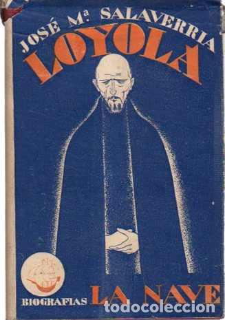 Libros: Loyola - Salaverr&iacute;a, Jose M&ordf; - Foto 1