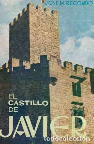Libros: El castillo de Javier. - Recondo, Jos&eacute; M&ordf; - Foto 1