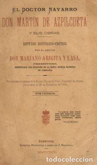 Libri di seconda mano: El doctor navarro Don Mart&iacute;n de Azpilcueta y sus obras - Arigita y Lasa, Mariano/(Presb&iacute;tero de la C
