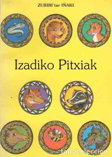 Libros: Izadiko Pitxiak - Zubiri, I&ntilde;aki - Foto 1