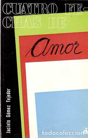 Libros: Cuatro fechas de amor - G&oacute;mez Tejedor, Jacinto - Foto 1