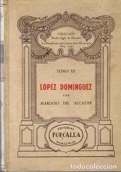 Libros: Lopez Dominguez. - Alcazar, Mariano del - Foto 1