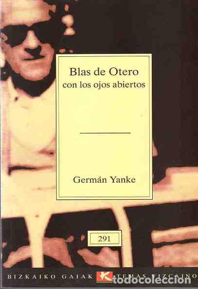 Libros: Blas de Otero, con los ojos abiertos - Yanke, Germ&aacute;n - Foto 1