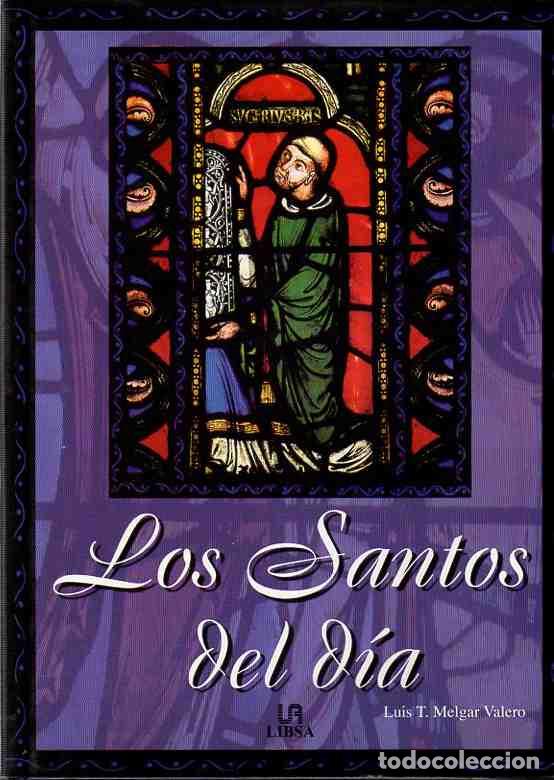 Libros: Los santos del d&iacute;a - Melgar Valero, Luis T. - Foto 1