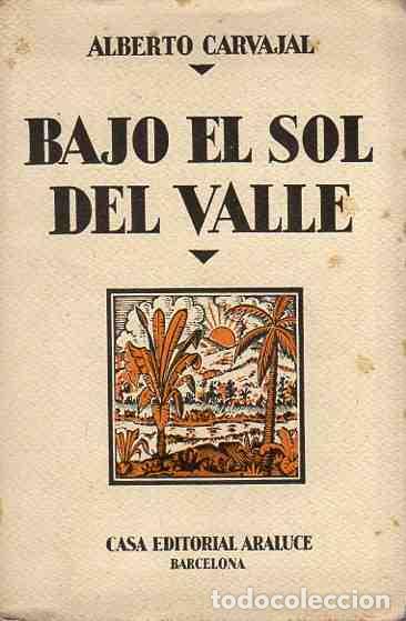 Libros: Bajo el Sol del Valle - Carvajal, Alberto - Foto 1
