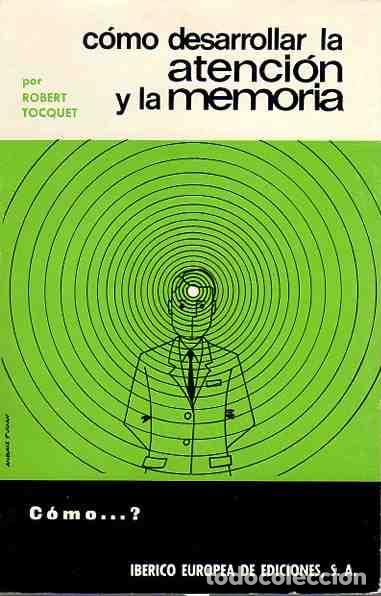 Libros: C&oacute;mo desarrollar la atenci&oacute;n y la memoria - Toquet, Robert - Foto 1