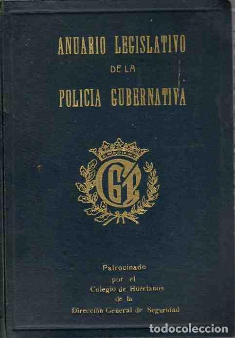 Libri di seconda mano: Anuario legislativo de la policia gubernativa - Martinez Aguirre, Manuel