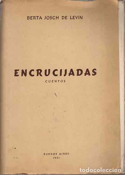 Libros: Encrucijadas. Cuentos - Josch de Levin, Berta - Foto 1
