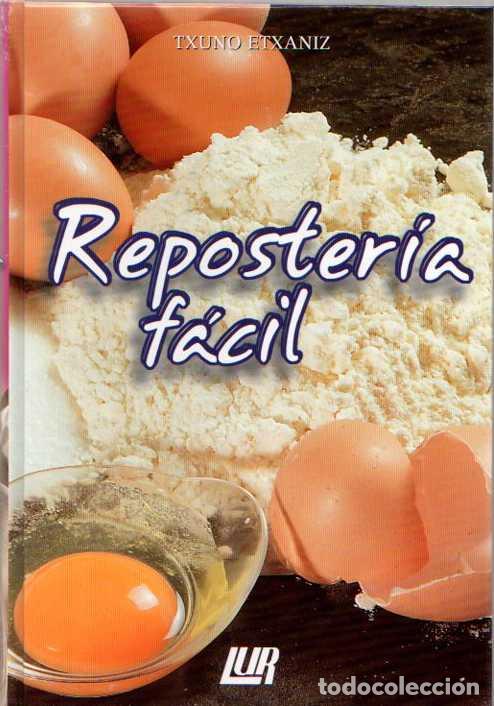 Libros: Reposter&iacute;a f&aacute;cil - Etxaniz, Txuno - Foto 1