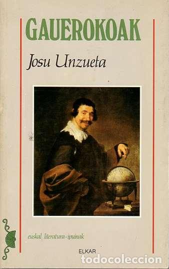 Libros: Gauerokoak - Unzueta, Josu - Foto 1