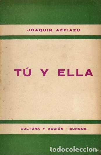 Libros: T&uacute; y ella - Azpiazu, Joaqu&iacute;n - Foto 1