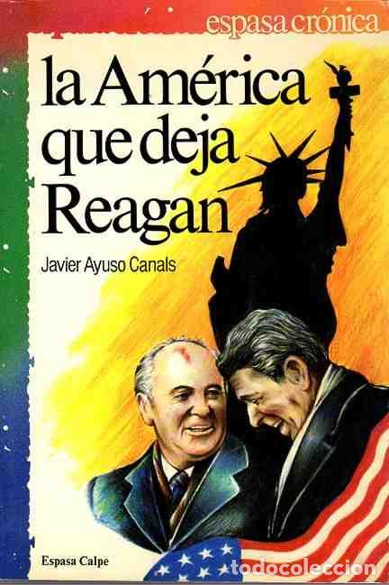 Libros: La Am&eacute;rica que deja Reagan - Ayuso Canals, Javier - Foto 1