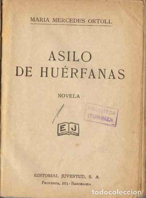 Libros: Asilo de hu&eacute;rfanas. - Ortoll, Mar&iacute;a Mercedes - Foto 1
