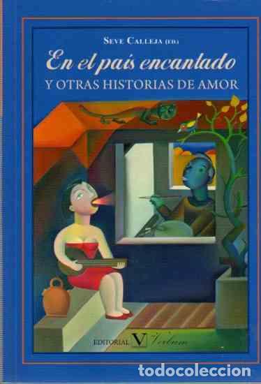 Libros: En el pa&iacute;s encantado y otras historias de amor - Calleja, Seve
