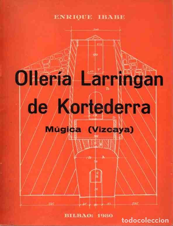 Libri di seconda mano: Oller&iacute;a Larringan de Kortederra. - Ibabe, Enrique