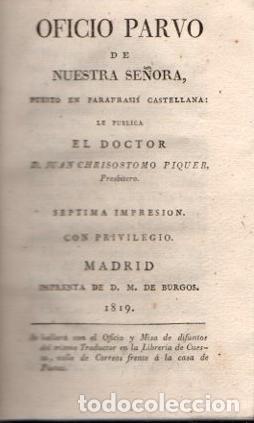 Libri di seconda mano: Oficio Parvo de nuestra se&ntilde;ora, puesto en par&aacute;frasis castellana - Piquer, Juan Chrisostomo