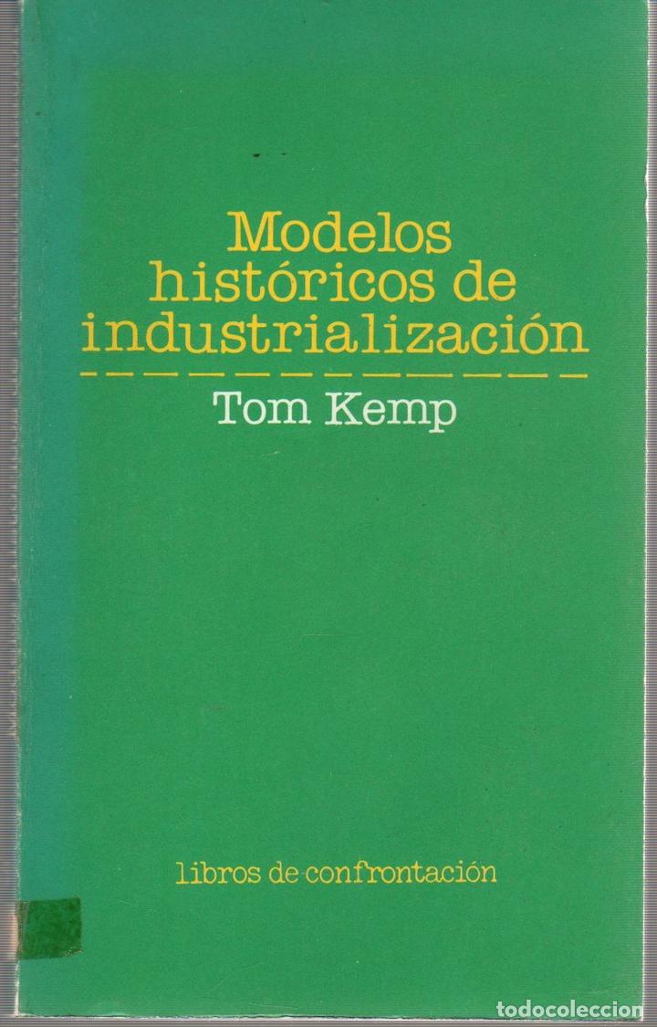 Libros: Modelos hist&oacute;ricos de industrializaci&oacute;n - Kemp, Tom - Foto 1