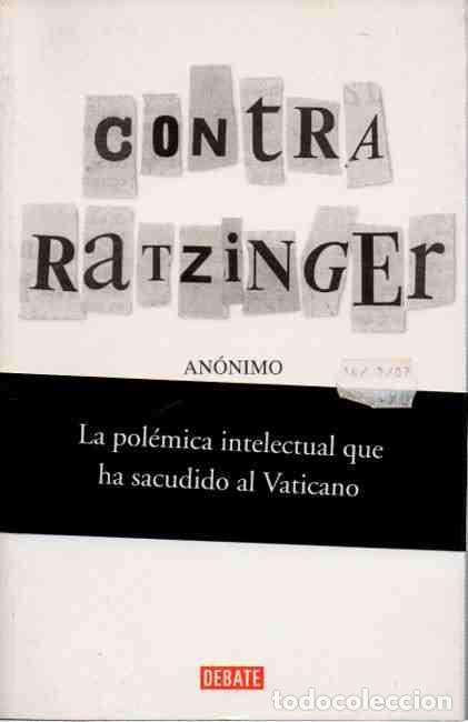 Libros: Contra Ratzinger. - An&oacute;nimo - Foto 1
