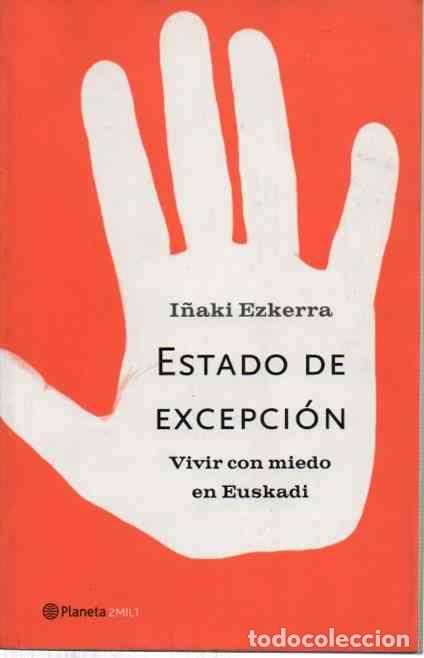 Libros: Estado de excepci&oacute;n. - Ezkerra, I&ntilde;aki - Foto 1