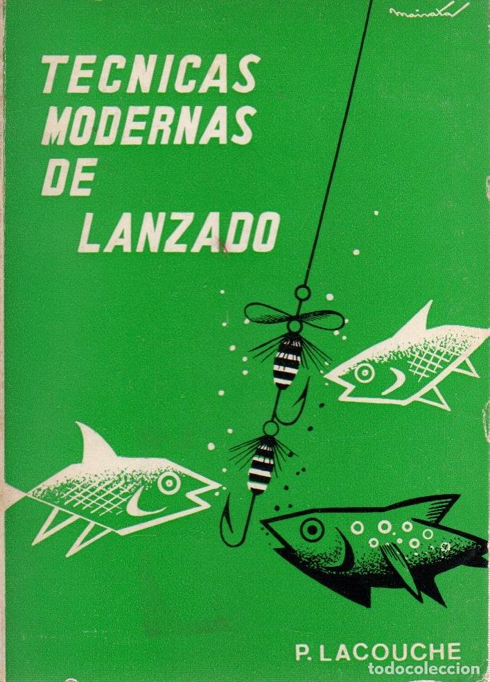 Libros: T&eacute;cnicas modernas de lanzado - Lacouche, Pierre - Foto 1