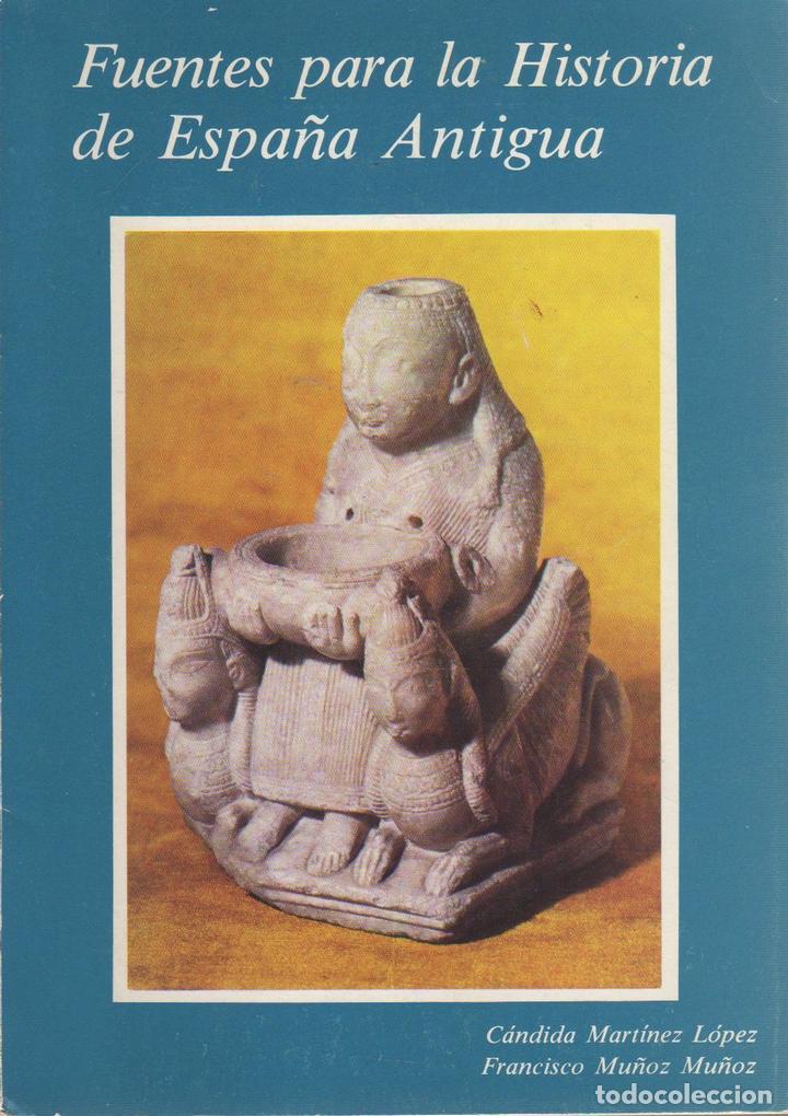 Libri di seconda mano: Fuentes para la Historia de Espa&ntilde;a Antigua - Mart&iacute;nez L&oacute;pez, C&aacute;ndida / Mu&ntilde;oz Mu&ntilde;oz, Francisco
