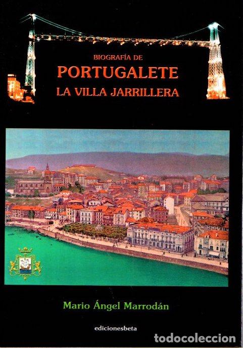 Libri di seconda mano: Biograf&iacute;a de Portugalete, la villa jarrillera - Marrod&aacute;n, Mario Angel