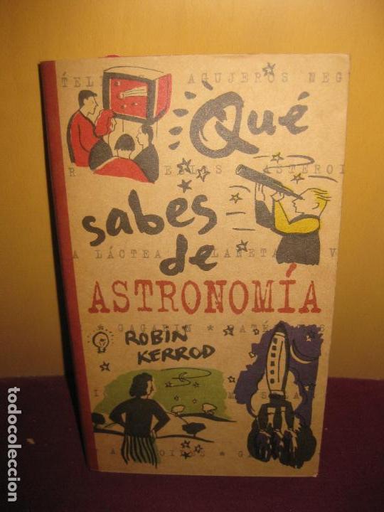 Libros: QUE SABES DE ASTRONOMIA. ROBIN KERROD. EDICIONES B, 1&ordf; EDICION. 2000 - Foto 1