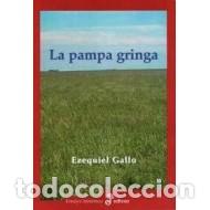 Libros: LA PAMPA GRINGA - Gallo,Ezequiel - Foto 1