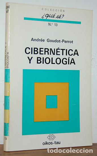 Libros: CIBERN&Eacute;TICA Y BIOLOG&Iacute;A - ANDR&Eacute;E GOUDOT-PERROT - Foto 1