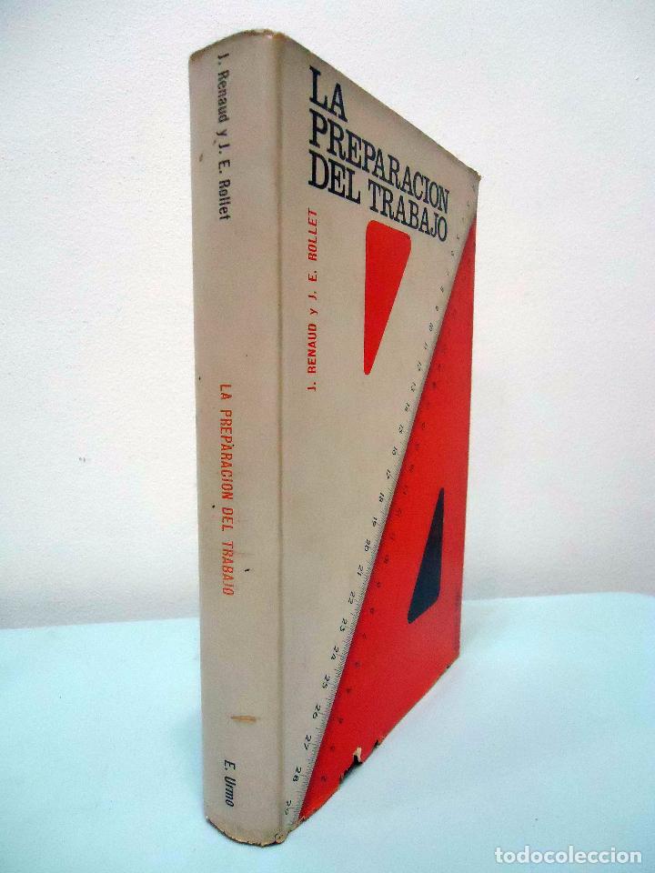Libros: J. RENAUD / J. E. ROLLET - LA PREPARACI&Oacute;N DEL TRABAJO. EDICIONES URMO, 1966. - Foto 2